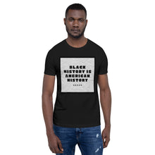 Load image into Gallery viewer, Black History/American History Short-Sleeve Unisex T-Shirt by Mels Holiday