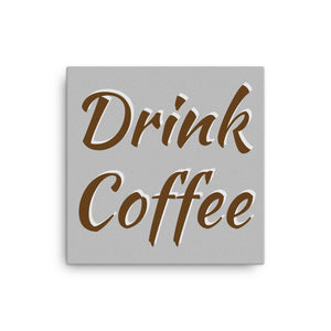 Mels Holiday "Drink Coffee" Canvas
