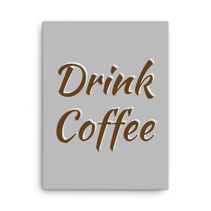 Mels Holiday "Drink Coffee" Canvas