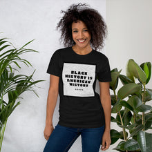 Load image into Gallery viewer, Black History/American History Short-Sleeve Unisex T-Shirt by Mels Holiday
